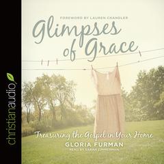 Glimpses of Grace by Gloria Furman audiobook