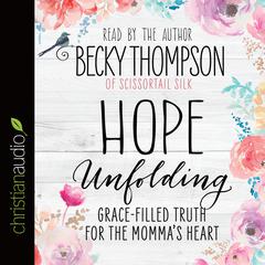 Hope Unfolding by Becky Thompson audiobook