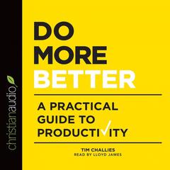 Do More Better by Tim Challies audiobook