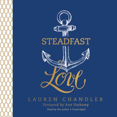 Steadfast Love by Lauren Chandler audiobook