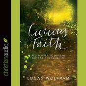 Curious Faith by  Logan Wolfram audiobook