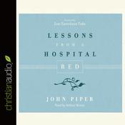 Lessons from a Hospital Bed by  John Piper audiobook