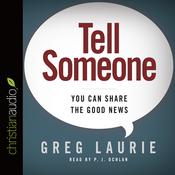 Tell Someone by  Greg Laurie audiobook
