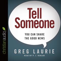 Tell Someone by Greg Laurie audiobook