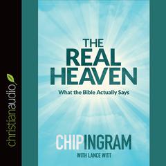 Real Heaven by Chip Ingram audiobook