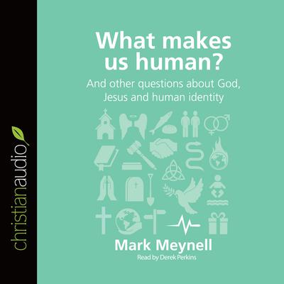 What Makes Us Human? by Mark Meynell audiobook