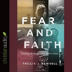 Fear and Faith by Trillia J. Newbell audiobook