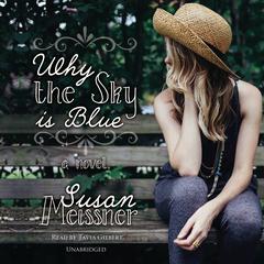 Why the Sky Is Blue by Susan Meissner audiobook