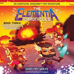 The Elementia Chronicles #3: Herobrine's Message by Sean Fay Wolfe audiobook
