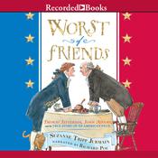 Worst of Friends by  Suzanne Tripp Jurmain audiobook