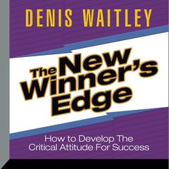 The New Winner's Edge by Denis Waitley audiobook