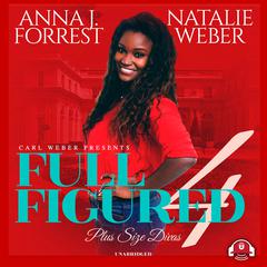 Full Figured 4 by Anna J. audiobook