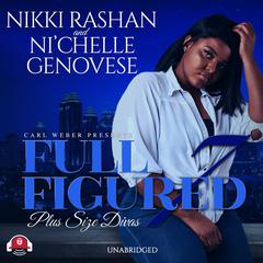Full Figured 7 by Nikki Rashan audiobook
