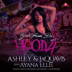 Girls from da Hood 4 by Ashley & JaQuavis audiobook