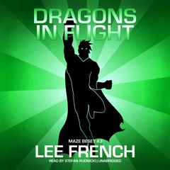 Dragons in Flight by Lee French audiobook