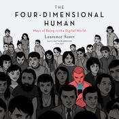 The Four-Dimensional Human by  Laurence Scott audiobook