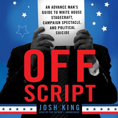 Off Script by Josh King  audiobook