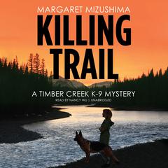 Killing Trail by Margaret Mizushima audiobook