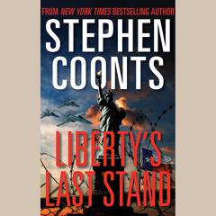 Liberty's Last Stand by Stephen Coonts audiobook