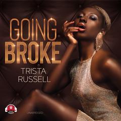 Going Broke by Trista Russell audiobook