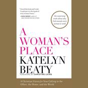 A Woman's Place by  Katelyn Beaty audiobook
