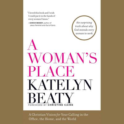 A Woman's Place by Katelyn Beaty audiobook