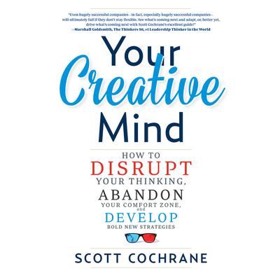 Your Creative Mind by Scott Cochrane audiobook