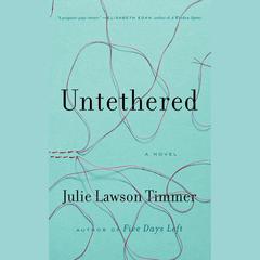 Untethered by Julie Lawson Timmer audiobook