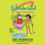 Welcome to Wonderland #1: Home Sweet Motel by  Chris Grabenstein audiobook