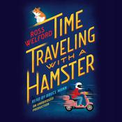 Time Traveling with a Hamster by  Ross Welford audiobook
