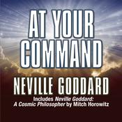 At Your Command by  Neville Goddard audiobook