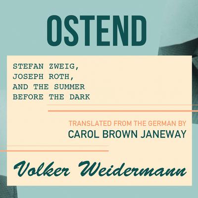 Ostend by Volker Weidermann audiobook