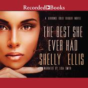 The Best She Ever Had by  Shelly Ellis audiobook