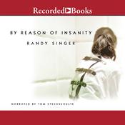 By Reason of Insanity by  Randy Singer audiobook