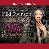 Wife Extraordinaire by  Kiki Swinson audiobook