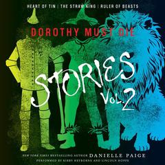 Dorothy Must Die Stories Volume 2 by Danielle Paige audiobook