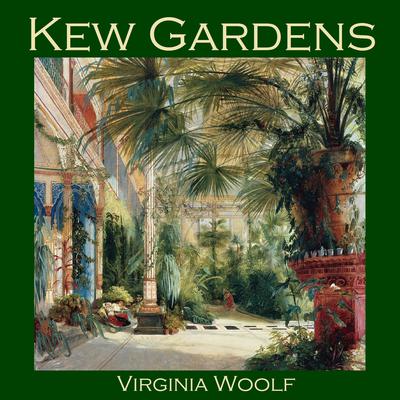 Kew Gardens by Virginia Woolf audiobook