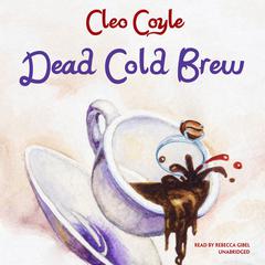 Dead Cold Brew by Cleo Coyle audiobook