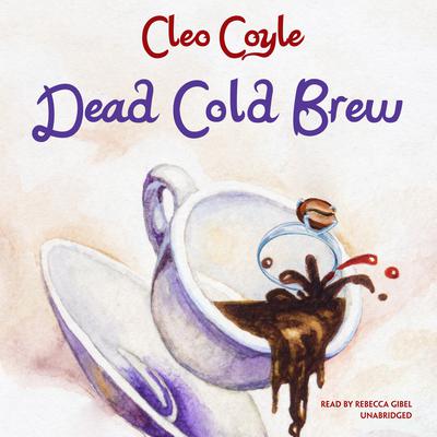 Dead Cold Brew by Cleo Coyle audiobook