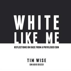 White like Me by Tim Wise audiobook
