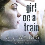 Girl on a Train by  A. J.  Waines audiobook