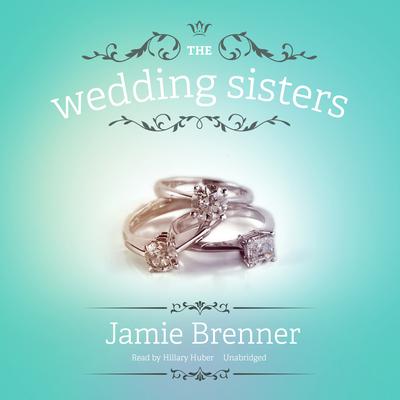 The Wedding Sisters by Jamie Brenner audiobook