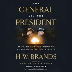 The General vs. the President by H. W. Brands audiobook