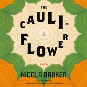 The Cauliflower by  Nicola Barker audiobook