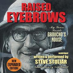 Raised Eyebrows, Expanded Edition by Steve Stoliar audiobook