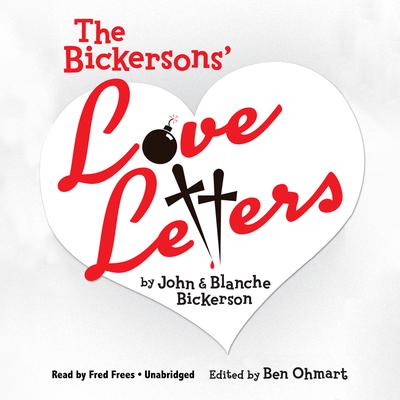 The Bickersons’ Love Letters by Ben Ohmart audiobook