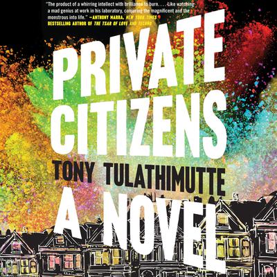 Private Citizens by Tony Tulathimutte audiobook