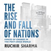 The Rise and Fall of Nations by  Ruchir Sharma audiobook