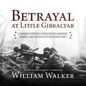 Betrayal at Little Gibraltar by  William Walker audiobook
