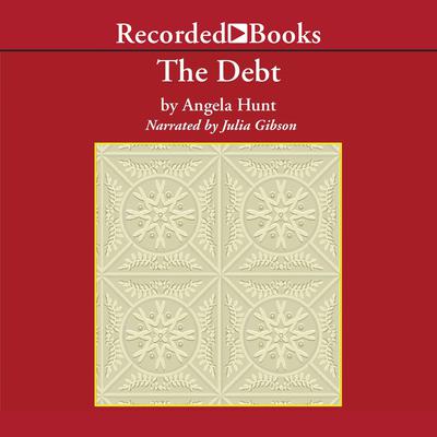 The Debt by Angela Hunt audiobook